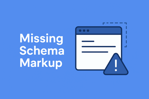 Ineffective or Missing Schema Markup